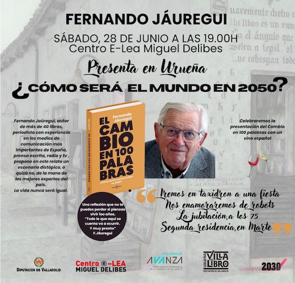 Fernando Jáuregui presenta en Urueña ¿ Cómo será el  mundo en 2050?